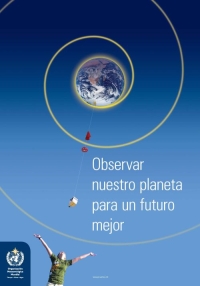 Poster del Dia Meteorológico Mundial: Observar nuestro planeta para un futuro mejor
