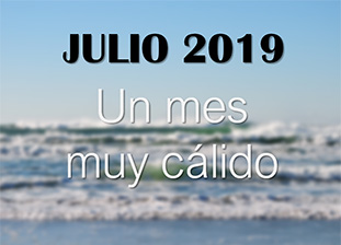 Julio de 2019, muy cálido.