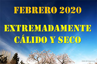 Febrero de 2020, extremadamente cálido y seco