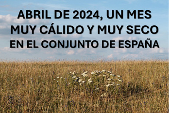 Se ha tratado del sexto mes de abril más cálido desde el comienzo de la serie en 1961 y del quinto más cálido del siglo XXI